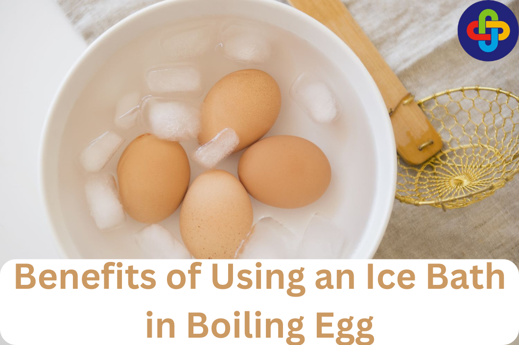  Benefits of Using an Ice Bath in Boiling Eggs